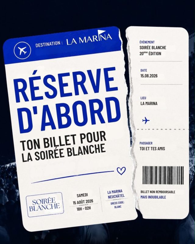 Avant de penser à tes vacances… pense à ton billet pour la Soirée Blanche.

Le 15 août, on célèbre la 20ᵉ édition de la Soirée Blanche à La Marina de Neuchâtel.

Les Early Bird sont déjà sold out et les billets au tarif standard partent plus vite que prévu. Ne prends pas le risque d’attendre ton retour de vacances pour réserver.

📍 La Marina Neuchâtel
🗓 Samedi 15 août 2026
🕕 18h – 02h
🤍 Dress code : Blanc

Réserve ton billet dès maintenant : www.lamarina.ch (lien dans la bio)